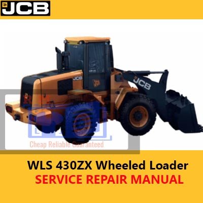 JCB WLS 430ZX Wheeled Loader Service Repair Manual, displaying the loader and essential repair information