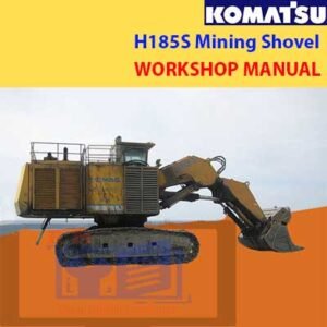 Komatsu H185S Mining Shovel Workshop Manual cover, highlighting the model and essential technical information