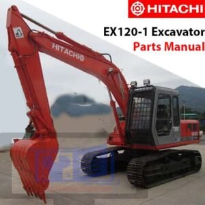 Hitachi EX120-1 Hydraulic Excavator Parts Manual cover featuring detailed diagrams and parts listings for maintenance