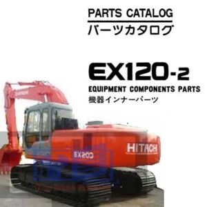 Hitachi EX120-2 Excavator Parts Manual cover featuring detailed diagrams and parts lists for maintenance and repair