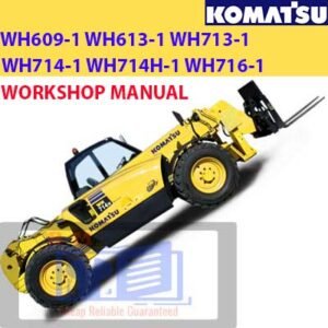 Komatsu Telescopic Handler workshop manual featuring models WH609-1, WH613-1, WH713-1, WH714-1, WH714H-1, WH716-1
