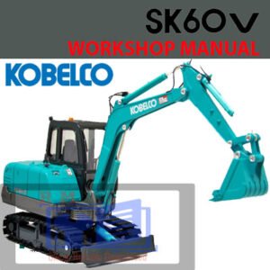 Kobelco SK60V (Mark5) Excavator Workshop Manual with images of the excavator and instructions for operation and repair