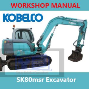 Kobelco SK80MSR Excavator workshop manual showcasing the model name and essential technical information