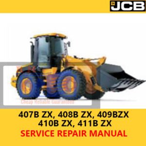 JCB Loader service repair manual for models 407B ZX through 411B ZX, showcasing detailed diagrams and maintenance guidelines