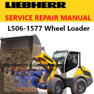 Service repair manual for Liebherr L506-1577 wheel loader, detailing maintenance and repair procedures