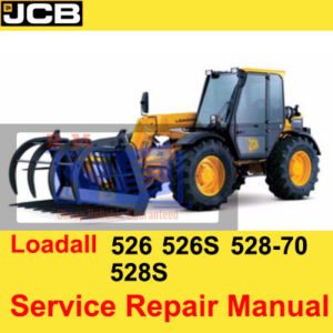 Service repair manual for JCB 526, 526S, 528-70, and 528S Loadall models, detailing maintenance and repair procedures