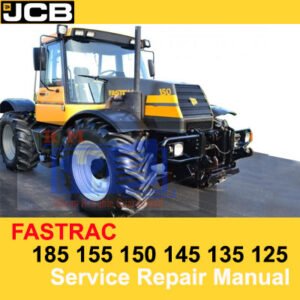 Comprehensive service manual for JCB Fastrac 125, 135, 145, 150, 155, and 185, covering repair and maintenance guidelines