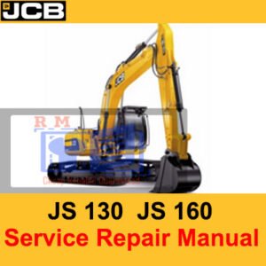 Comprehensive Service Repair Manual for JCB JS130 and JS160 Excavators, providing crucial maintenance and repair instructions