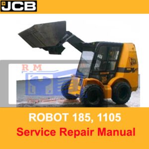 JCB ROBOT 185 and 1105 Service Repair Manual, offering comprehensive repair and service instructions