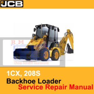 Service Repair Manual for JCB 1CX and JCB 208S Backhoe Loaders, detailing maintenance and repair guidelines