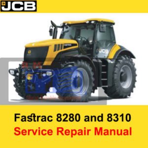 JCB Fastrac 8280 and 8310 Service Repair Manual