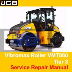 Service Repair Manual for JCB Vibromax Roller VMT860 Tier 3, showcasing essential maintenance information
