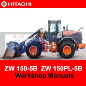 Workshop manuals for Hitachi ZW 150-5B and ZW 150PL-5B wheel loaders, detailing maintenance and operation procedures
