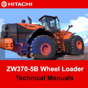 Hitachi ZW370-5B Wheel Loader technical manuals, providing essential information for operation and maintenance