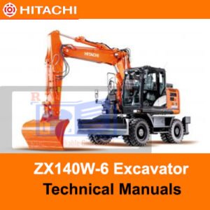 Hitachi ZX140W-6 wheeled excavator technical manuals, providing essential information for operation and maintenance