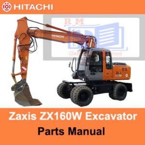 Hitachi Zaxis ZX160W Wheel Excavator parts manual, providing essential information for repairs and maintenance