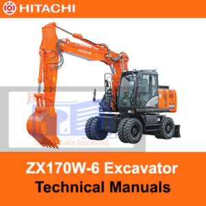 Hitachi ZX170W-6 Wheel Excavator technical manuals, providing essential information for operation and maintenance