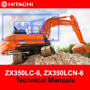 Technical manuals for Hitachi ZX350LC-6 and ZX350LCN-6 excavators, detailing specifications and operational guidelines