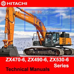 Hitachi ZX470-6, ZX490-6, and ZX530-6 technical manuals, providing essential information for operation and maintenance