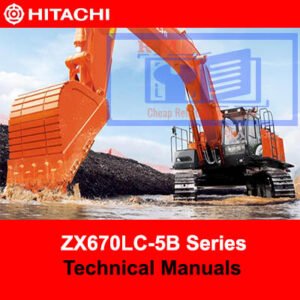 Hitachi ZX670LC-5B Series technical manuals, providing essential information for operation and maintenance