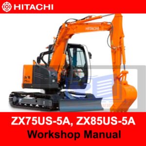 Hitachi ZX75US-5A and ZX85US-5A excavators workshop manual, providing essential maintenance and operation guidelines