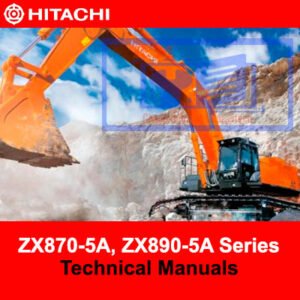 Hitachi ZX870-5A and ZX890-5A series technical manuals, providing essential information for operation and maintenance