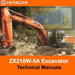 Hitachi ZX210W-5A Wheel Excavator technical manuals, providing essential information for operation and maintenance