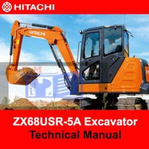 Hitachi ZX68USR-5A Excavator technical manual, showcasing essential operational and maintenance information
