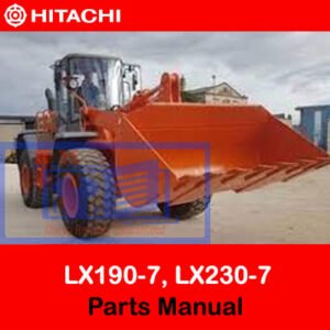 Comprehensive parts manual for Hitachi LX190-7 and LX230-7 wheel loaders, including diagrams and specifications