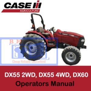 Operators manual for Case IH DX55, DX60, and 2WD/4WD tractors, detailing usage and maintenance instructions