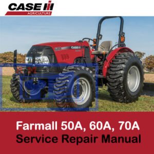 Service manual for Case Farmall 50A, 60A, and 70A tractors, displaying repair instructions and maintenance tips
