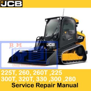 JCB service repair manual for skid steers: 225, 225T, 260, 260T, 280, 300, 300T, 320T, and 330 models included