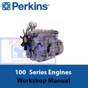 Perkins 100 Series Workshop Manual with a technical illustration on the cover, highlighting its focus on engine maintenance