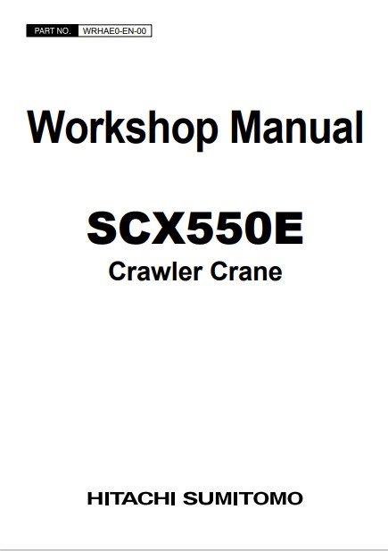 Hitachi Sumitomo SCX500e Crane Workshop Manual - Image 2