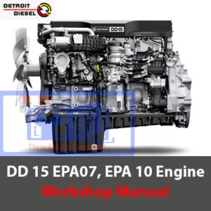 Workshop manual for Detroit Diesel DD15 Engine, covering EPA 07 and EPA 10 standards and maintenance procedures