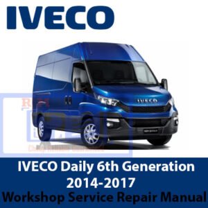 Workshop manual for the 6th Generation Iveco Daily (2014-2017), providing essential repair and maintenance information