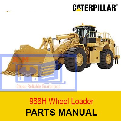Caterpillar 988H Wheel Loader parts manual, providing essential information on parts and maintenance procedures