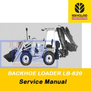 Service manual for New Holland LB620 Backhoe Loader, showcasing detailed diagrams and operational guidelines