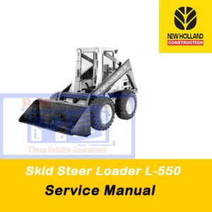 Service manual for New Holland L-550 Skid Steer Loader, showcasing detailed diagrams and operational guidelines