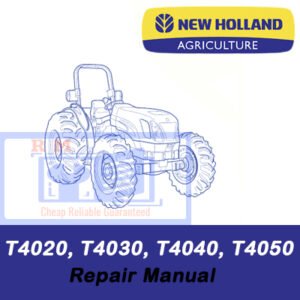 Comprehensive repair manual for New Holland T4020, T4030, T4040, and T4050 tractors, covering maintenance and repairs