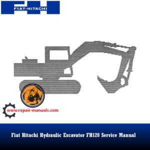 Service manual for Fiat Hitachi FH120 Excavator, showcasing detailed diagrams and instructions for effective servicing