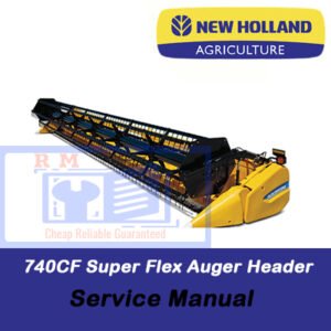 New Holland 740CF Super Flex Auger Header Service Manual cover featuring the product name and technical illustrations