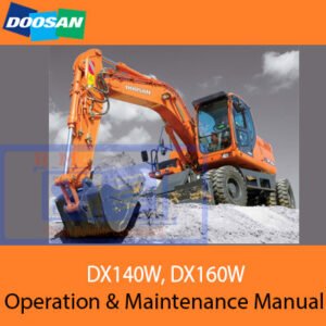 Doosan DX140W and DX160W Excavator Operation and Maintenance Manual cover essential operational guidelines and maintenance tips