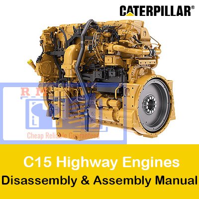 Caterpillar C15 Highway Engines disassembly and assembly manual cover featuring technical illustrations and detailed instructions
