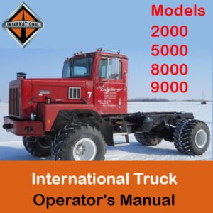 Comprehensive operator's manual for International Truck models 2000, 5000, 8000, and 9000, including maintenance tips