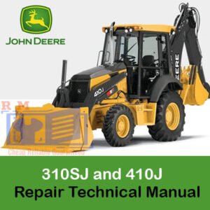 John Deere 310SJ and 410J Backhoe Loader repair manual cover, featuring technical guidelines and maintenance procedures
