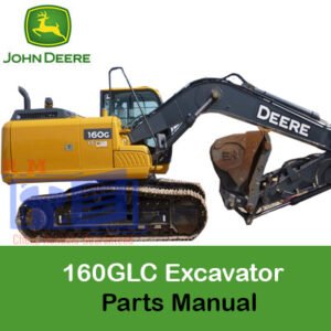John Deere 160GLC Excavator Parts Manual cover featuring detailed diagrams and part listings for maintenance and repairs