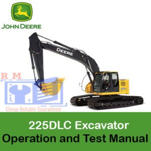 John Deere 225DLC Excavator Operation and Test Manual cover featuring the model and key operational guidelines