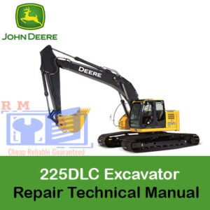 John Deere 225DLC Excavator Repair Manual, showcasing technical details and guidelines for effective maintenance