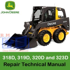 Repair manual for John Deere 318D, 319D, 320D, and 323D skid steer loaders, detailing maintenance procedures